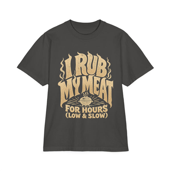 I Rub My Meat - Oversized Heavyweight Tee