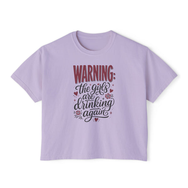 The Girls Are Drinking Again - Womens Boxy Tee