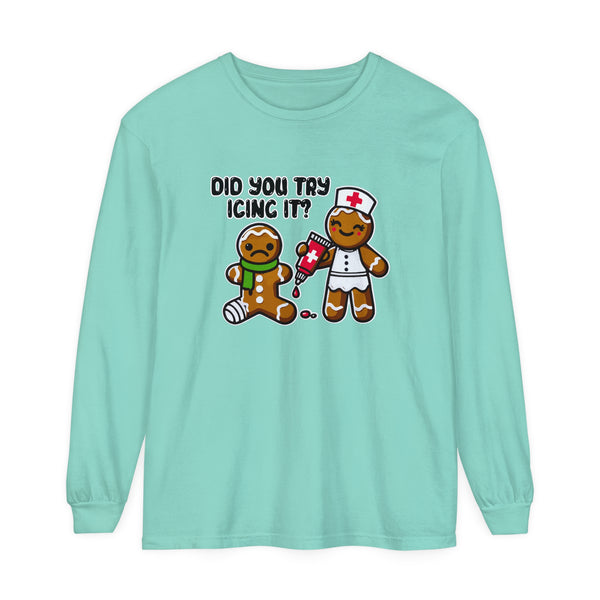 Did You Try Icing It? - Long Sleeve Tee Shirt