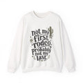 Not My First Rodeo - Sweatshirt