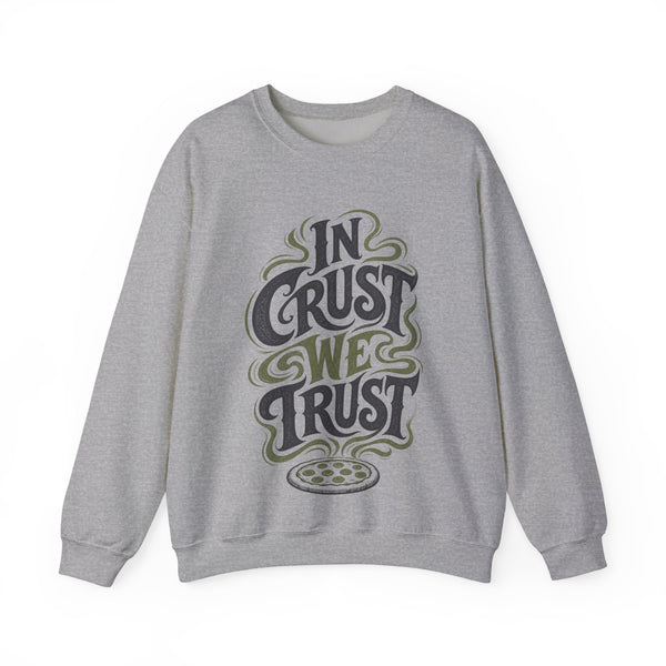 In Crust We Trust - Sweatshirt