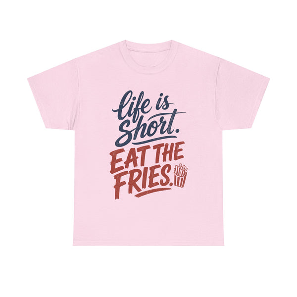 Eat the Fries - T-Shirt