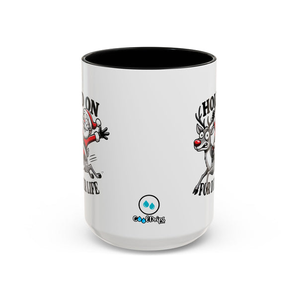 Hold On For Deer Life - Coffee Mug