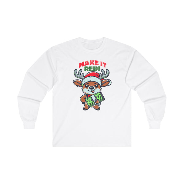 "Make It Rein" - Christmas Long Sleeve Tee