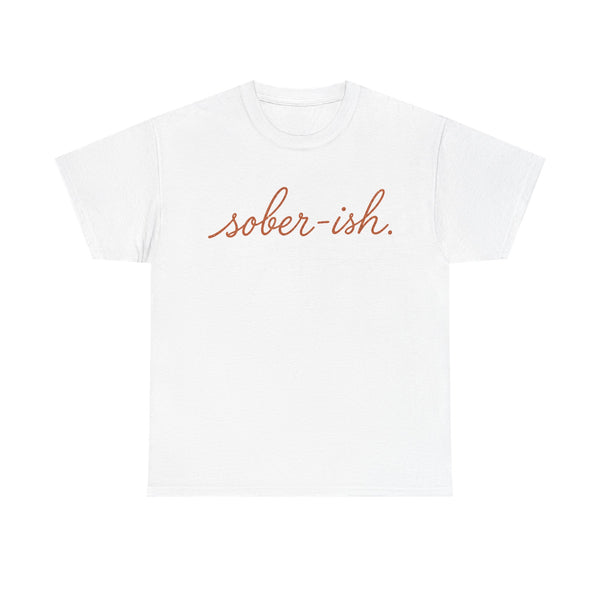 Sober-ish - T-Shirt
