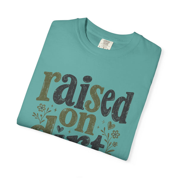 Raised on Dirt Roads - Comfort Colors Tee
