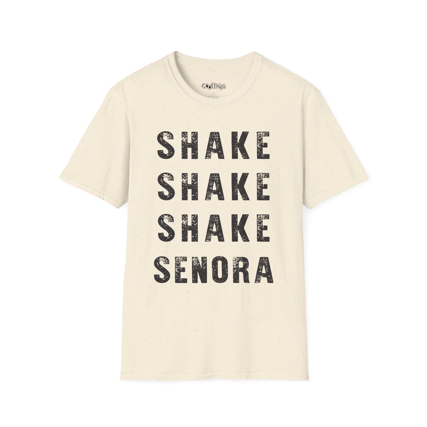 Shake Shake Shake Senora! T- Shirt