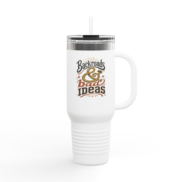 Backroads & Bad Ideas - Travel Mug 40oz