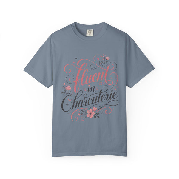 Fluent in Charcuterie - Comfort Colors Tee