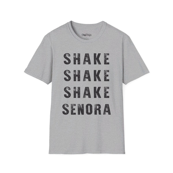 Shake Shake Shake Senora! T- Shirt