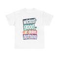 Wicked Good - T-Shirt