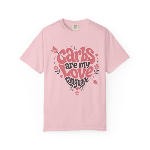 Carbs Are My Love Language - Comfort Colors Tee