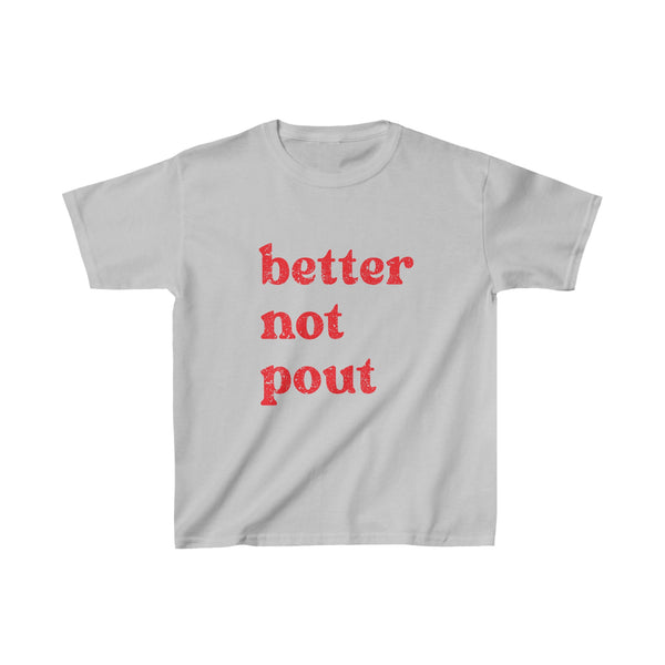 Better Not Pout Kids Tee