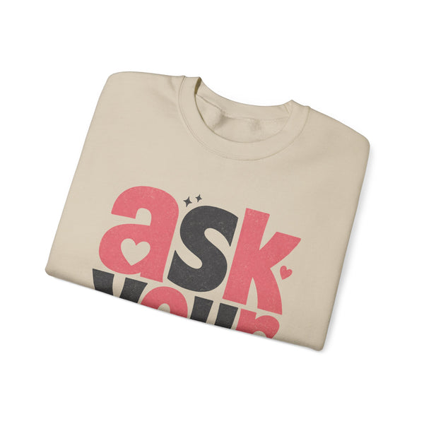 Ask Your Dad - Sweatshirt