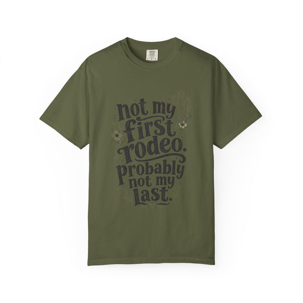 Not My First Rodeo - Comfort Colors Tee