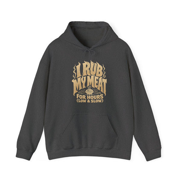 I Rub My Meat - Hoodie