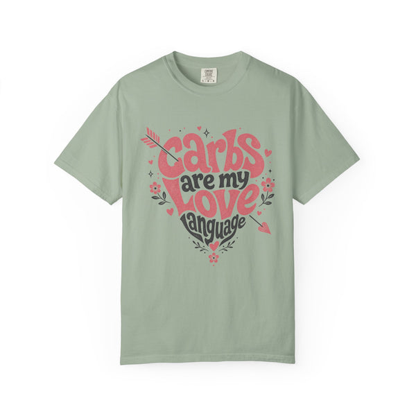 Carbs Are My Love Language - Comfort Colors Tee