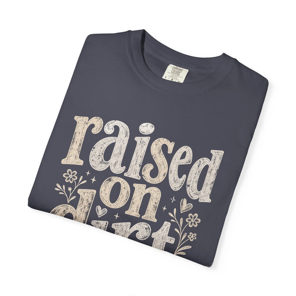Raised on Dirt Roads - Comfort Colors Tee