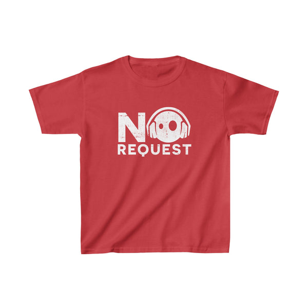 No Request - Kids Tee