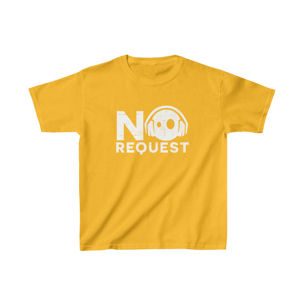 No Request - Kids Tee