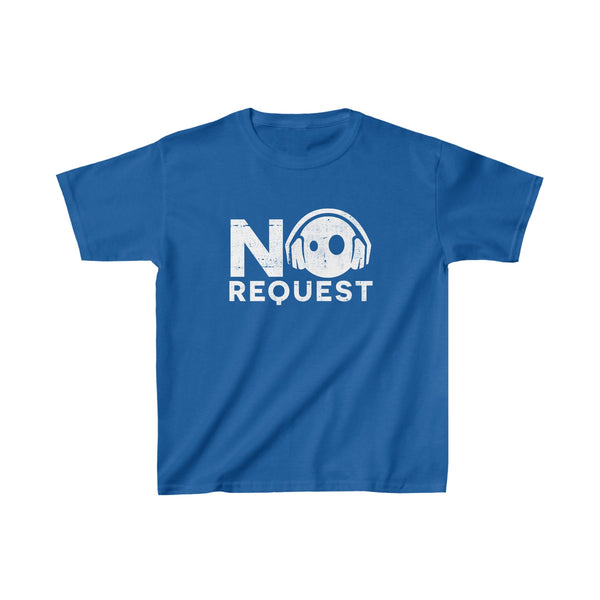 No Request - Kids Tee