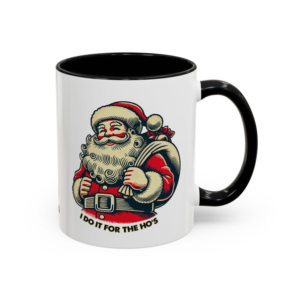 Do It For The Ho's - Coffee Mug