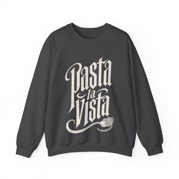 Pasta La Vista - Sweatshirt
