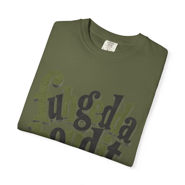 Fuhgeddaboudit - Comfort Colors Tee