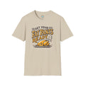 "Get Your Fat Pants Ready" -  Softstyle T-Shirt