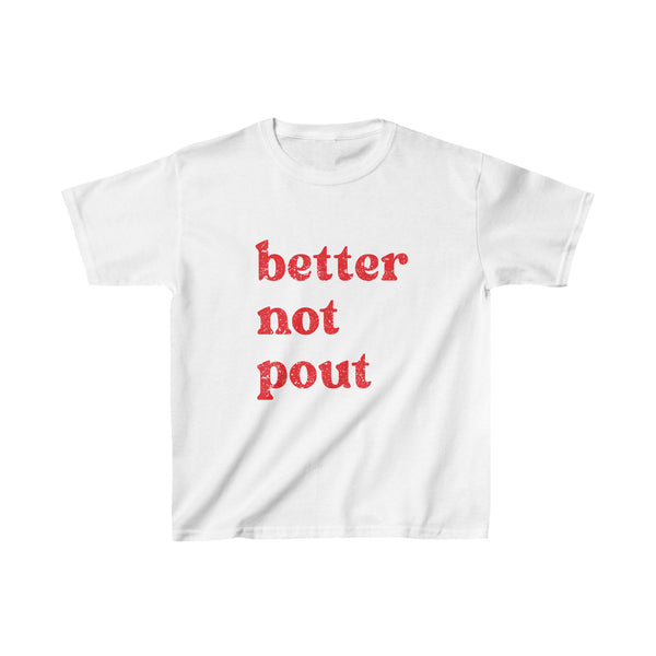 Better Not Pout Kids Tee