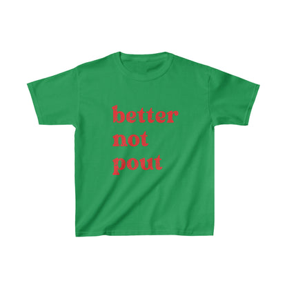 Better Not Pout Kids Tee