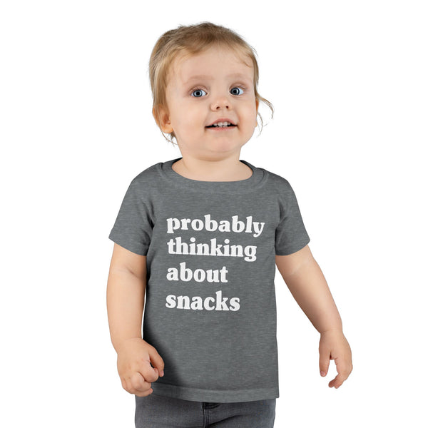 Probably Thinking About Snacks - Toddler T-shirt