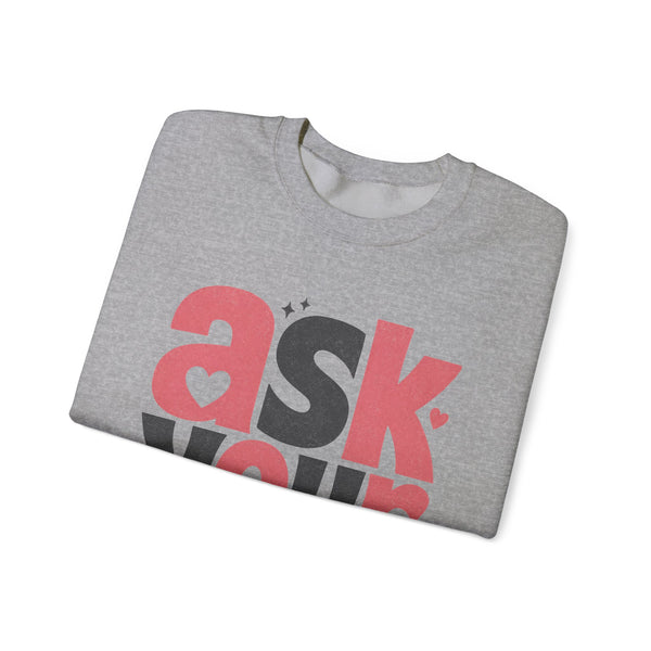 Ask Your Dad - Sweatshirt