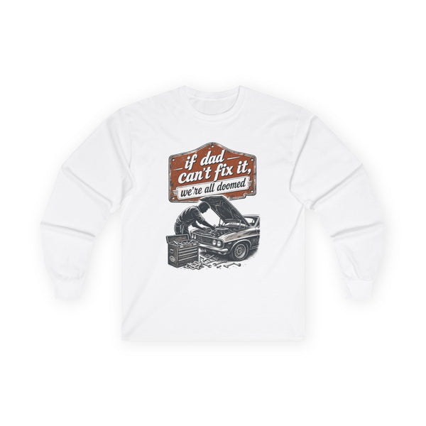 If Dad Can't Fix It - Long-sleeve