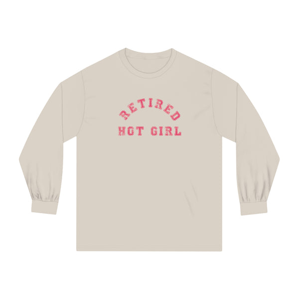 "Retired Hot Girl" - Classic Long Sleeve T-Shirt