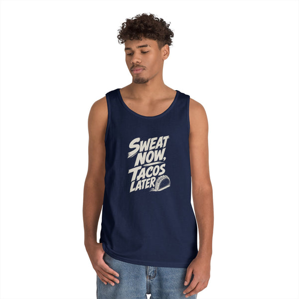 Sweat Now Tacos Later - Tank Top
