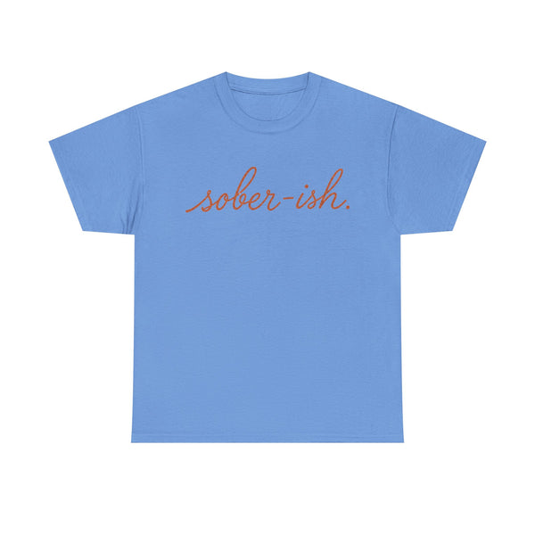 Sober-ish - T-Shirt