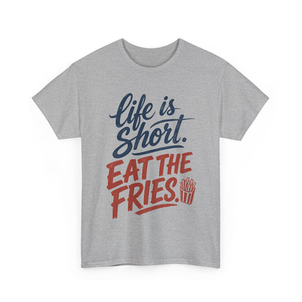 Eat the Fries - T-Shirt
