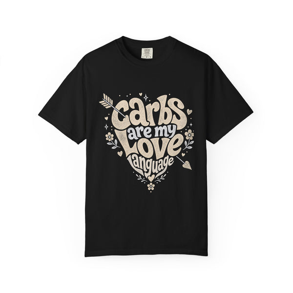 Carbs Are My Love Language - Comfort Colors Tee
