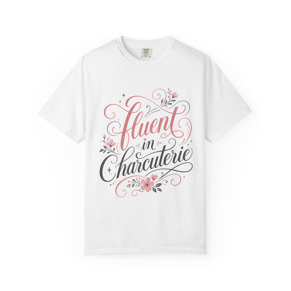 Fluent in Charcuterie - Comfort Colors Tee