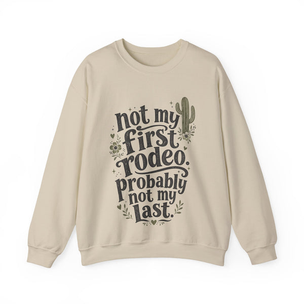 Not My First Rodeo - Sweatshirt