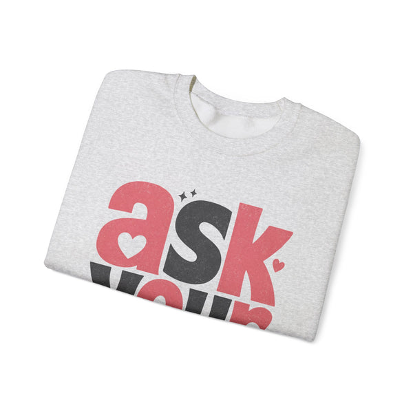 Ask Your Dad - Sweatshirt