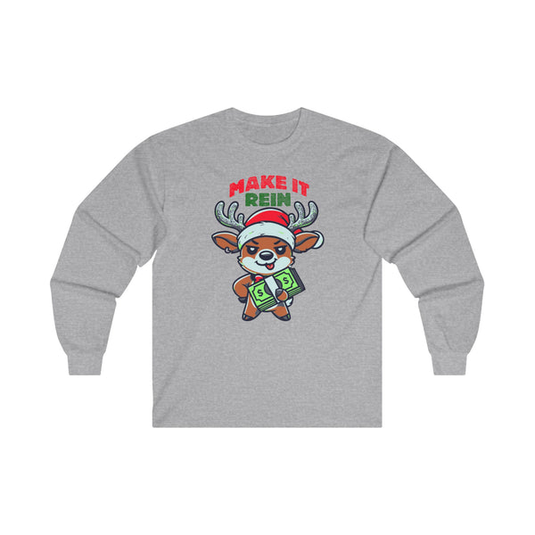 "Make It Rein" - Christmas Long Sleeve Tee