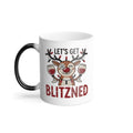 Let’s Get Blitzned - Color Changing Coffee Cup