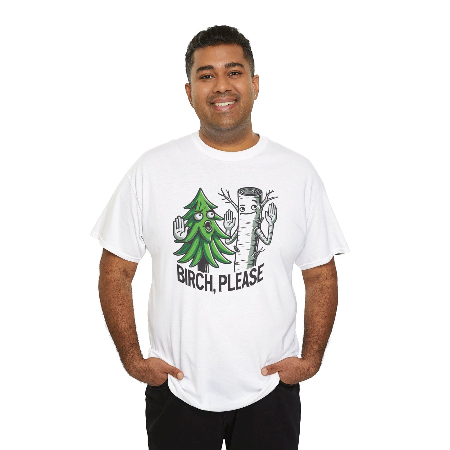 Birch, Please - Tee Shirt