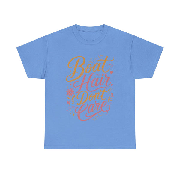 Boat Hair Don't Care - T-Shirt