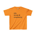 Eat, Drink & Cranberry - Kids Tee