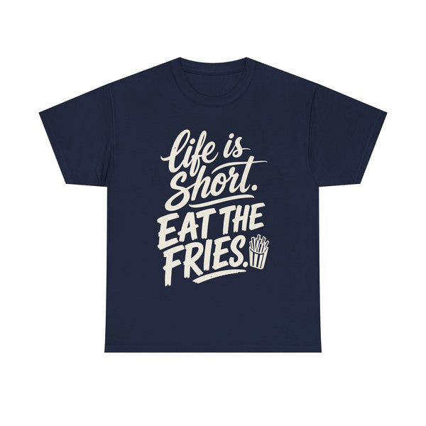 Eat the Fries - T-Shirt