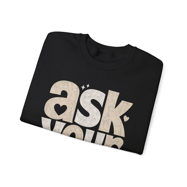 Ask Your Dad - Sweatshirt