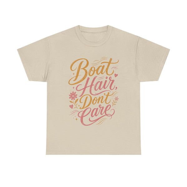 Boat Hair Don't Care - T-Shirt